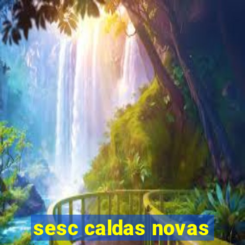 sesc caldas novas